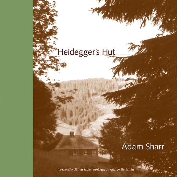 Heidegger's Hut, (Paperback)