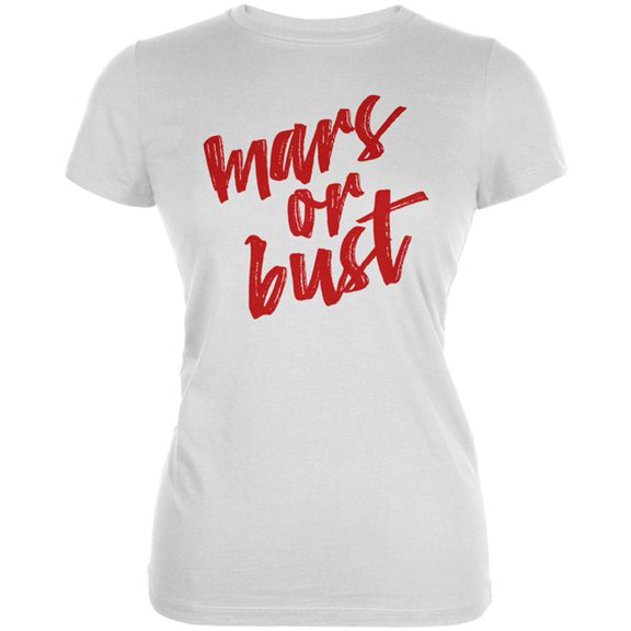 Mars or Bust Juniors Soft T Shirt White 2XL