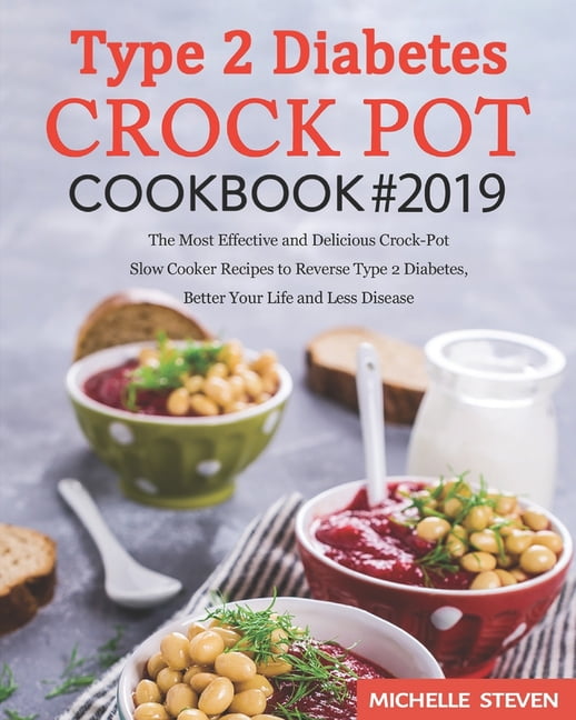 Type 2 Diabetes Crock Pot Cookbook 2019 The Most Effective and