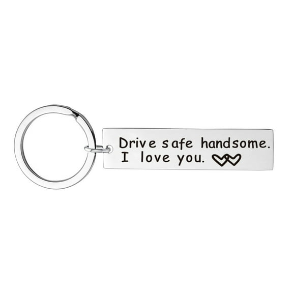 Drive Safe Keychain Handsome I Love You Trucker Husband Gift For Husband Gift Valentines Day Stocking Stuffer