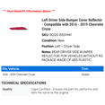 thumbnail image 2 of Left Driver Side Bumper Cover Reflector - Compatible with 2016 - 2019 Chevy Cruze 2017 2018, 2 of 2