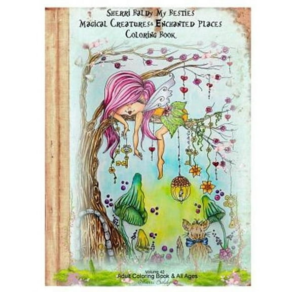 Sherri Baldy My Besties Magical Creatures & Enchanted Places Coloring Book