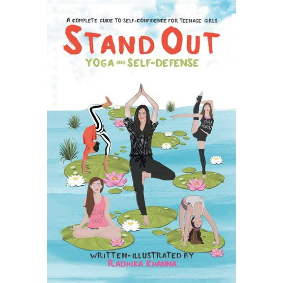 Standout: Yoga and self defense Paperback 1543429483 9781543429480 Radhika Khanna