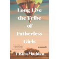 thumbnail image 1 of Long Live the Tribe of Fatherless Girls, 1 of 2