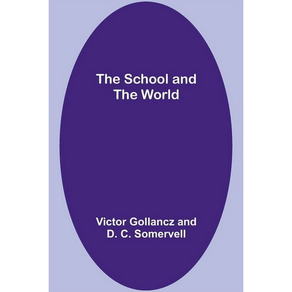 The School and the World, (Paperback)