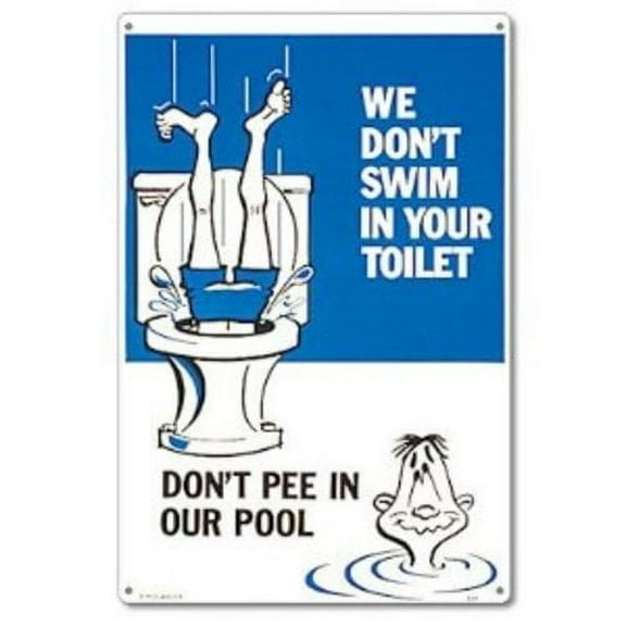 Poolmaster "We Don't Swim in Your Toilet" Sign for Residential or Commercial Swimming Pools and Spas