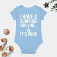 thumbnail image 4 of I Have A Surprise for You It's Poop - Baby Clothes - Funny Newborn Bodysuit Outfits for Boys And Girls Sky Blue-style 12months, 4 of 7