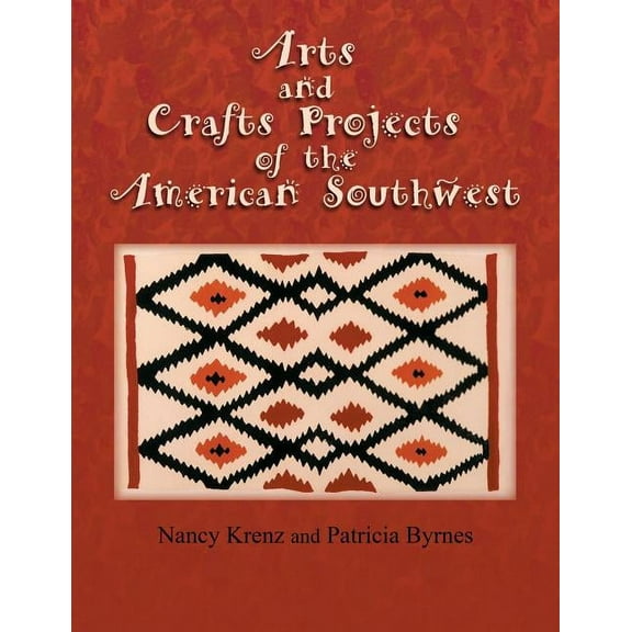 Arts and Crafts Projects of the American Southwest (Paperback)