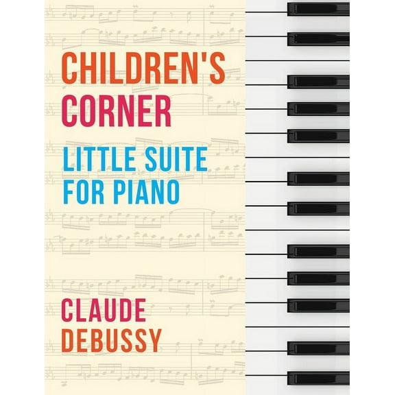 Debussy : Children's Corner (Little Suite for Piano) (Paperback)