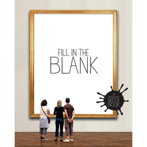 Pre-Owned Fill in the Blank: An Inspirational Sketchbook (Paperback 9781594745805) by Vahram Muratyan, Elodie Chaillous
