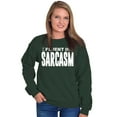 thumbnail image 3 of Fluent in Sarcasm Funny Attitude Sweatshirt for Men or Women Brisco Brands X, 3 of 6