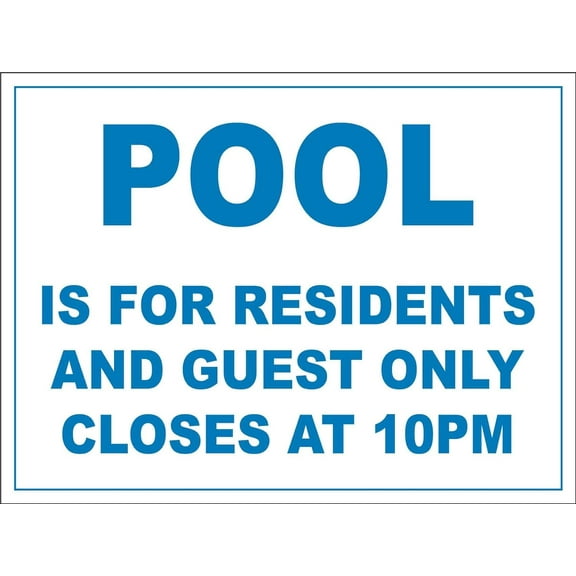 Pool Is For Residents And Guest Closes At 10pm Sign Metal Tin Sign Caution Danger Safety Security Warning Notice Signs