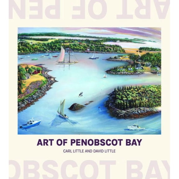 Art of Penobscot Bay, (Paperback)