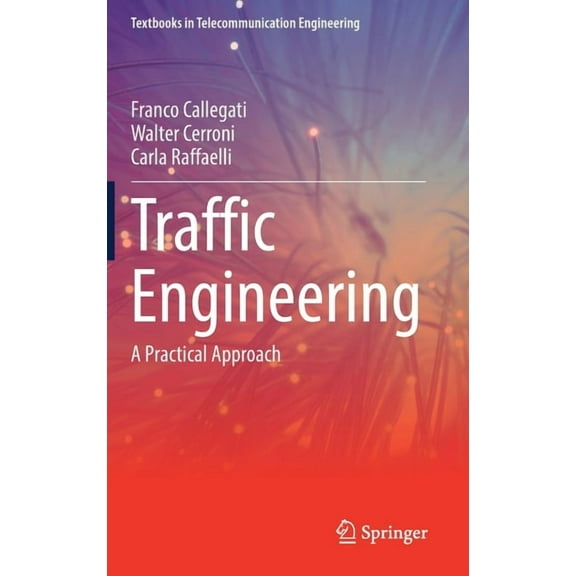 Textbooks in Telecommunication Engineeri Traffic Engineering: A Practical Approach, (Hardcover)