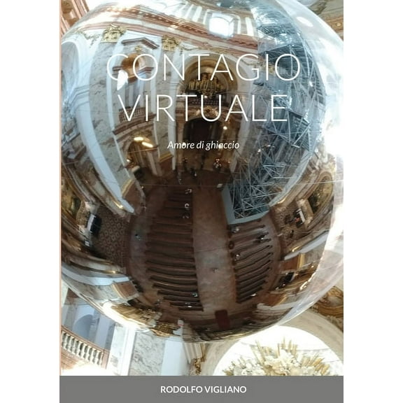 Contagio Virtuale: Amore di ghiaccio, (Paperback)