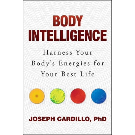 Body Intelligence : Harness Your Body's Energies for Your Best (Top 10 Best Intelligence Agencies)