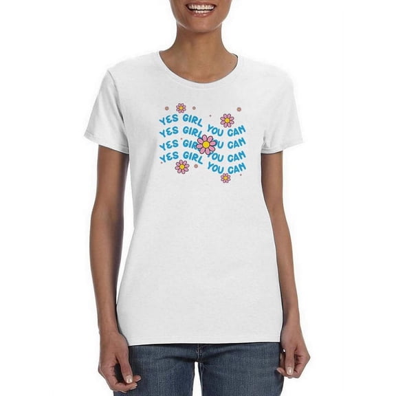 Yes Girl You Can T-Shirt Women -Smartprints Designs, Female Small