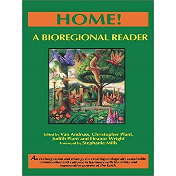 Home!: A Bioregional Reader, (Paperback)