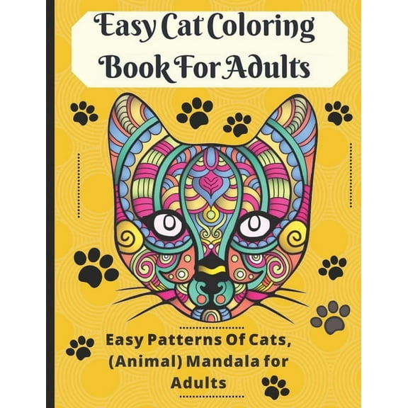 Easy Cat Coloring Book For Adults: Easy Patterns Of Cats, Animal) Mandala for Adults (Paperback) by Jospeh Rabie