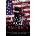 thumbnail image 1 of Dark Age America: Climate Change, Cultural Collapse, and the Hard Future Ahead, 1 of 1