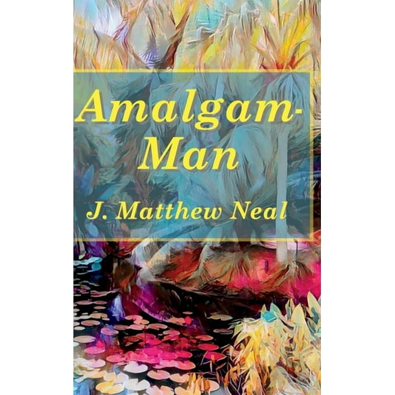 Amalgam-Man, (Hardcover)