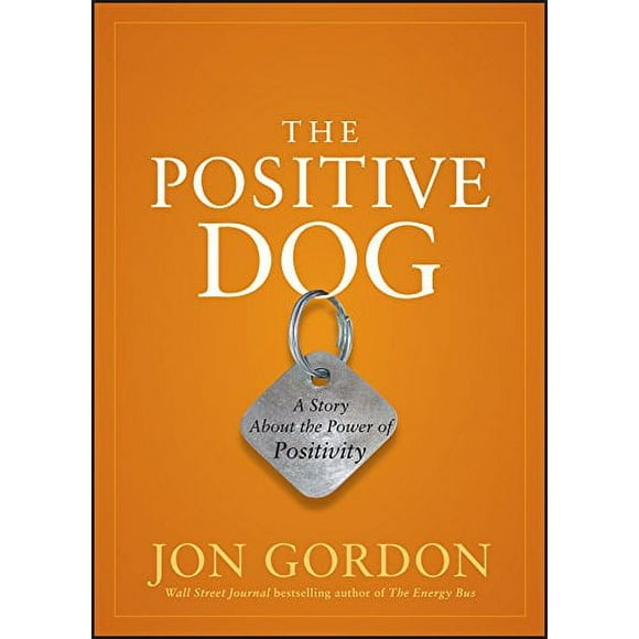 Le Chien Positif: une Histoire sur le Pouvoir de la Positivité