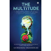 The Multitude: T: Transforming yourself for the best. I: Intensive cognizance of your mind. P: Positivity through learning