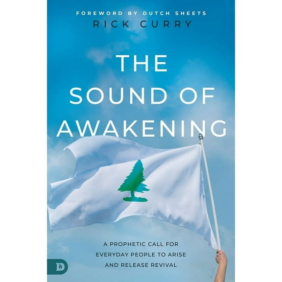 The Sound of Awakening: A Prophetic Call for Everyday People to Arise and Release the Power of God, (Paperback)