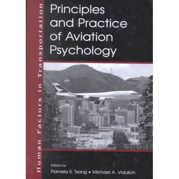 Pre-Owned Human Factors in Transportation: Principles and Practice of Aviation Psychology (Hardcover)