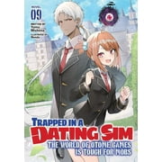 Trapped in a Dating Sim: The World of Otome Games is Tough for Mobs (Light Novel): Trapped in a Dating Sim: The World of Otome Games is Tough for Mobs (Light Novel) Vol. 9 (Series #9) (Paperback)