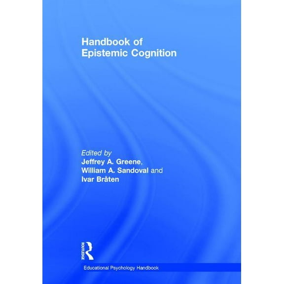 Educational Psychology Handbook Handbook of Epistemic Cognition, (Hardcover)