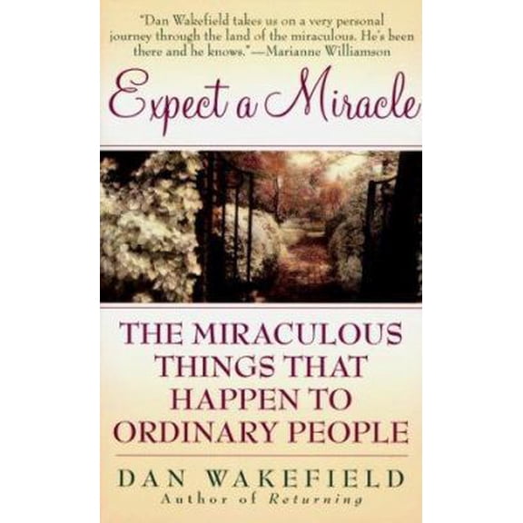 Pre-Owned Expect a Miracle: The Miraculous Things That Happen to Ordinary People (Unknown) 0061013277 9780061013270