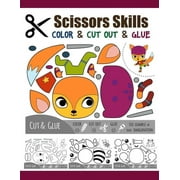 Scissors Skill Color & Cut out and Glue : 50 Cutting and Paste Skills Workbook, Preschool and Kindergarten, Ages 3 to 5, Scissor Cutting, Fine Motor Skills, Hand-Eye Coordination Let's Cut Paper! (Paperback)