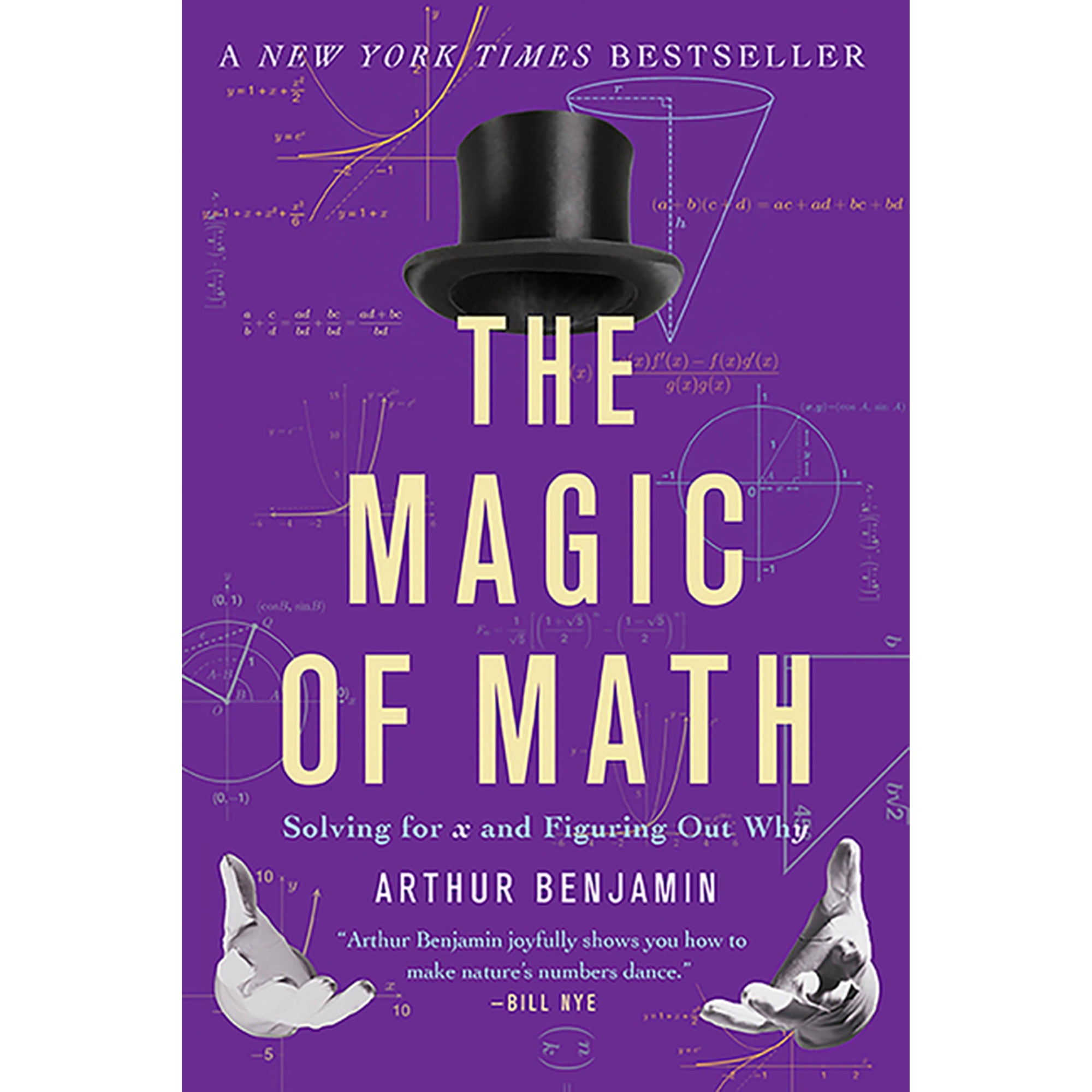 The Magic of Math: Solving for X and Figuring Out Why, (Paperback)