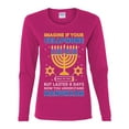thumbnail image 2 of Wild Bobby Hanukkah Imagine If Your Phone Battery was Low but Lasted 8 Days Women Graphic Long Sleeve T-Shirt, Fuschia, Small, 2 of 6