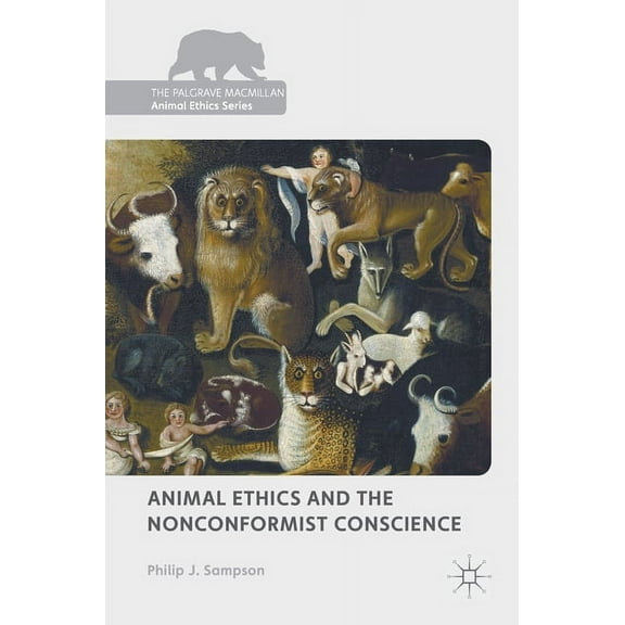 Palgrave MacMillan Animal Ethics Animal Ethics and the Nonconformist Conscience, (Hardcover)