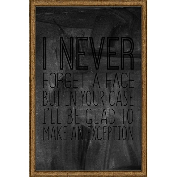 I Never Forget Face In Your Case I'll Be Glad Make An Exception Tin Sign Chalk Board Wall Art Decor Funny Gift 12 x 18 Inch