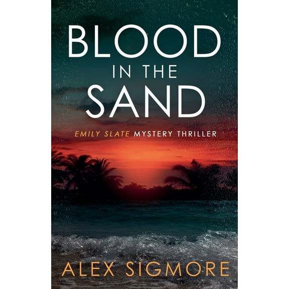 Emily Slate FBI Mystery Thriller Blood in the Sand, Book 15, (Paperback)