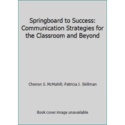 Angle View: Springboard to Success: Communication Strategies for the Classroom and Beyond [Paperback - Used]