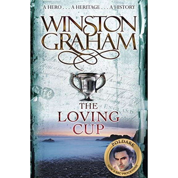 Pre-Owned The Loving Cup: A Novel of Cornwall 1813-1815 (Paperback) 0330463365 9780330463362