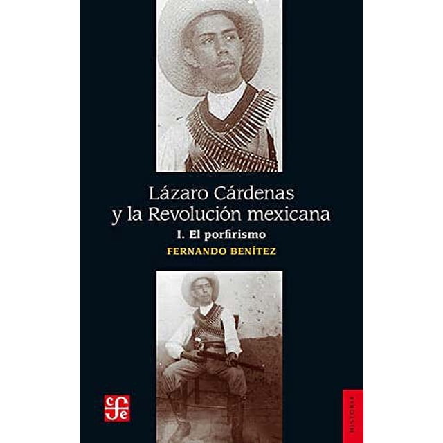 LÁZARO CÁRDENAS Y LA REVOLUCIÓN MEXICANA I FONDO DE CULTURA ECONOMICA Pasta Blanda