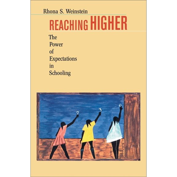 Reaching Higher: The Power of Expectations in Schooling, (Paperback)