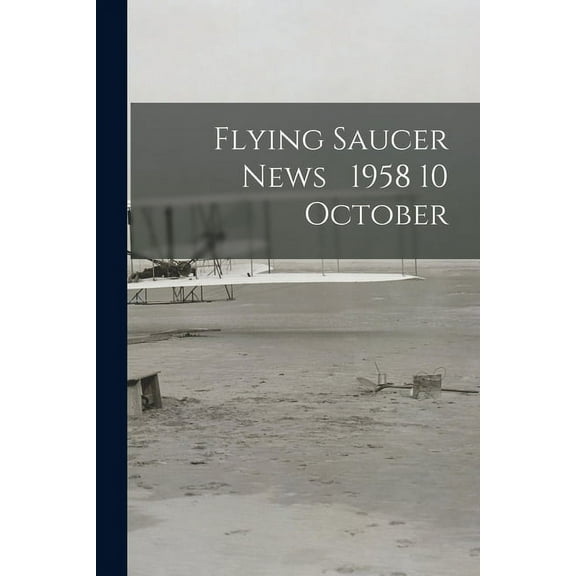 Flying Saucer News 1958 10 October, (Paperback)