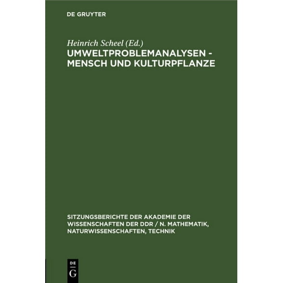 Sitzungsberichte der Akademie der Wissen Umweltproblemanalysen - Mensch Und Kulturpflanze, Book 19761, (Hardcover)