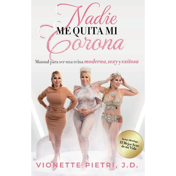 Nadie me Quita mi Corona : Manual para ser una reina moderna, sexy y exitosa (Paperback)