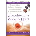 thumbnail image 2 of Chocolate Chocolate for a Woman's Heart: 77 Stories of Love Kindness and Compassion to Nourish Your Soul and Sweeten Yo, (Paperback), 2 of 2