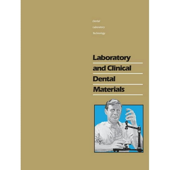 Dental Laboratory Technology Manuals Laboratory and Clinical Dental Materials, (Paperback)