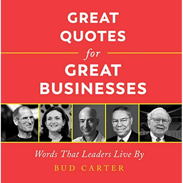 Great Quotes for Great Businesses: Words That Leaders Live By (Ignite Reads)