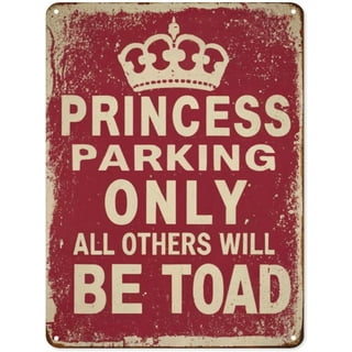 Funny Princess Parking Only All Others Will Be Toad Tin Garage/Shop/Home Wall Decor Sign Funny Princess Parking Only All Others Will Be Toad Tin Garage/Shop/Home Wall Decor Sign