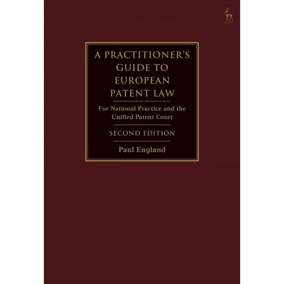 A Practitioner's Guide to European Patent Law (Hardcover)